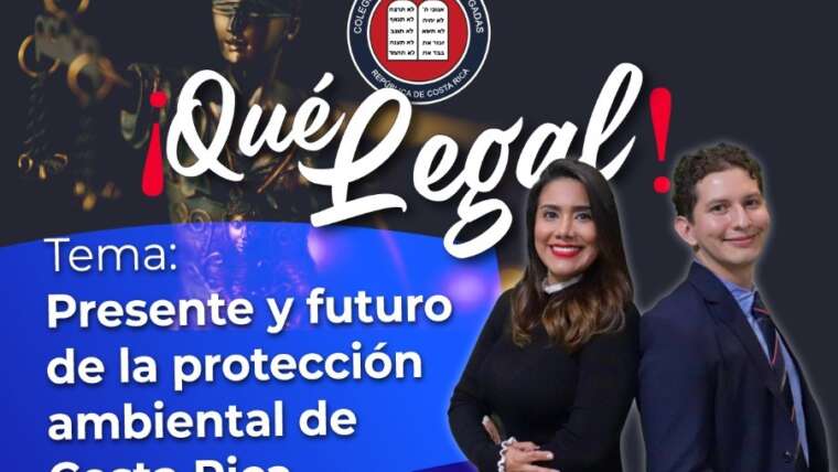 ¡Qué Legal! Presente y futuro de la protección ambiental de Costa Rica